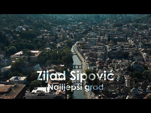 🎵 Najljepši grad – Zijad Sipović | Muzika i tekst Nazif Gljiva (Official Video 2025)