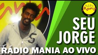 Rádio Mania - Seu Jorge - Seu Olhar