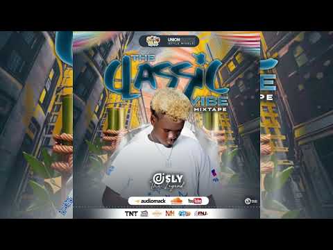 The Classic Vibe Mixtape By Dj Sly The Legend