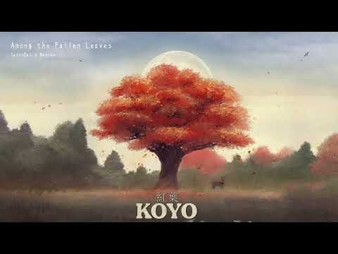 JazzyCal x Nogymx - Among the Fallen Leaves 🍂 [From KOYO Compilation]