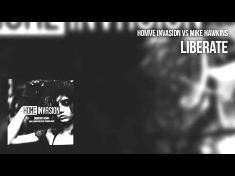 Home Invasion vs. Mike Hawkins - Liberate