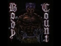 Freedom of Speech - Body Count - Body Count