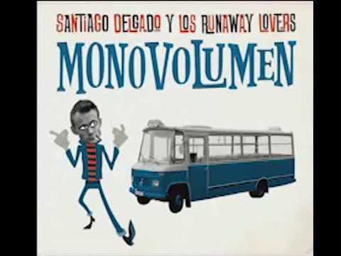 DÉJAME CANTAR  - SANTIAGO DELGADO Y LOS RUNAWAY LOVERS