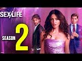 Sex Life Season 2 On Netflix Release Date Cast Plot And Everything You Need To Know