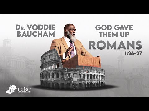 God Gave Them Up   l   Voddie Baucham