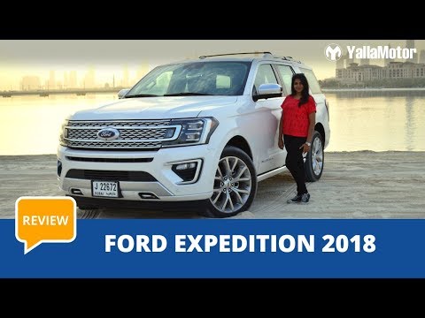 Ford Expedition 2018 Review | YallaMotor.com