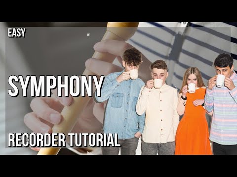 SUPER EASY: How to play Symphony  by Clean Bandit ft Zara Larsson on Recorder (Tutorial)