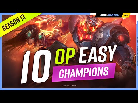 10 BEST & EASIEST Champions For BEGINNERS In Season 13 - League of Legends
