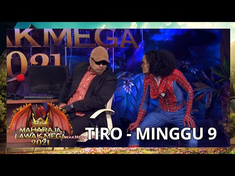 TIRO - MINGGU 9 | MAHARAJA LAWAK MEGA 2021