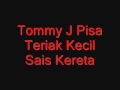 Tommy J. Pisa – TERIAK KECIL SAIS KERETA mp3