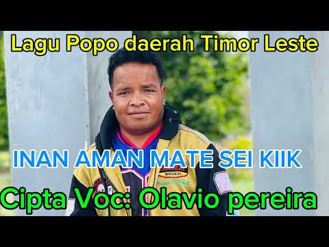 Lagu terbaru pop Daerah timor leste Inan,Aman Mate Sei Kiik-2025/2026🇹🇱