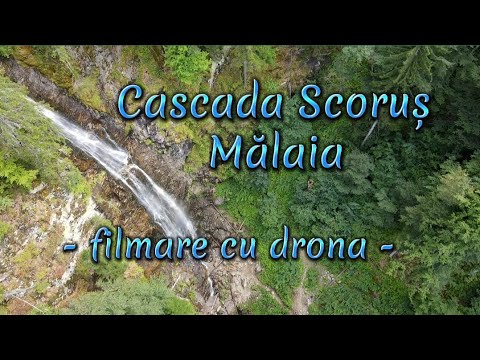 Cascada Scoruș Mălaia - filmare cu drona