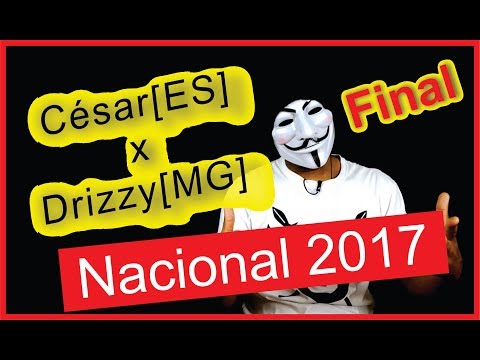 Assistindo à: César [ES] vs Drizzy [MG] (Final) - DUELO DE MCS NACIONAL 2017