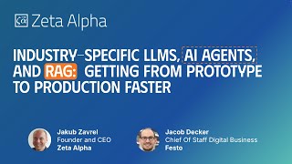 Industry-specific LLMs, AI Agents, and RAG: Getting from Prototype to Production Faster