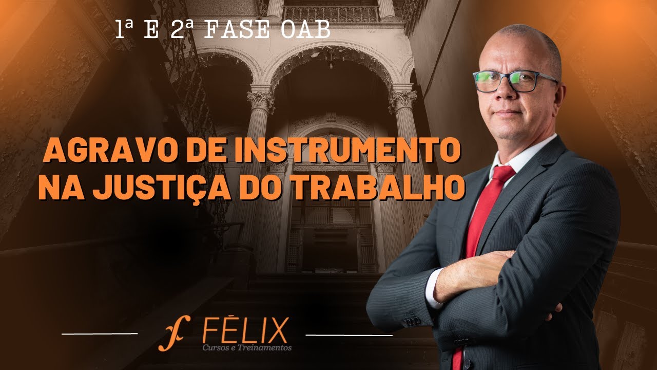 2 fase oab Trabalho - Agravo de Instrumento x Agravo Regimental
