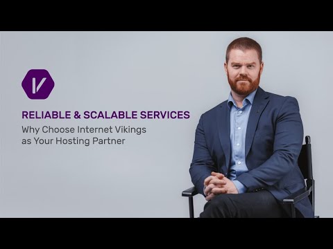 Reliable & Scalable - Why Choose Internet Vikings
