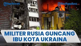 Ibu Kota Ukraina Kacau Balau, Rusia Guncang Kyiv & Odessa, Terbakar Hebat & Belasan Orang Terluka