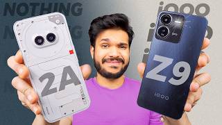 iQOO Z9 vs Nothing Phone 2A - Best Phone Under 20K ?