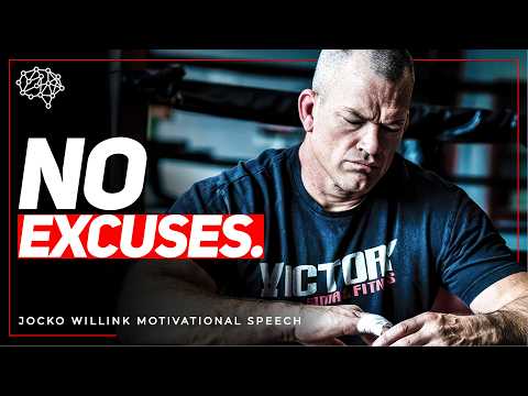 NO EXCUSES, GET IT DONE - Powerful Motivational Speech | Jocko Willink Motivation