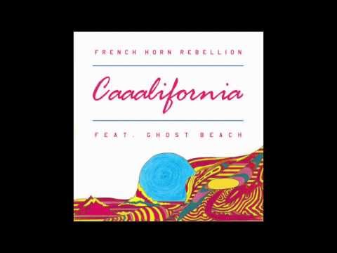French Horn Rebellion - Caaalifornia ft. Ghost Beach (Quinten 909 Remix)