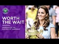 Worth The Wait | Duchess of Cambridge delivers Wimbledon "opening day" message