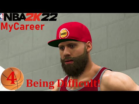 NBA 2k22 MyCareer Ep. 4: Being Difficult!