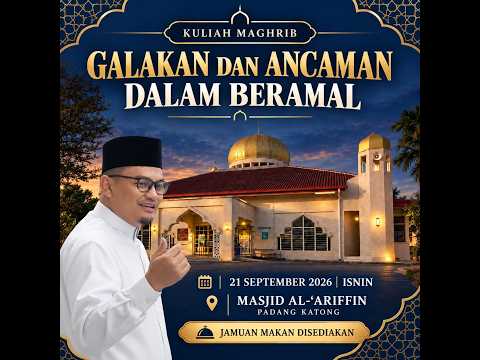 (🔴LIVE) 21-09-2026 Ustaz Rizal Azizan: Galakan & Ancaman Dalam Beramal
