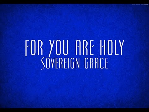 Thumbnail for For You Are Holy video