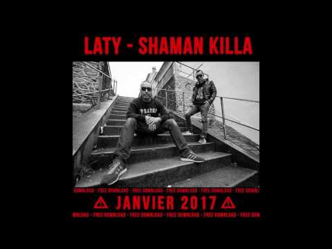 LATY - SHAMAN KILLA Remix (Extrait )