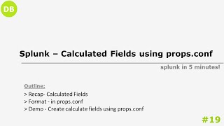 Splunk - Calculated Fields using props conf
