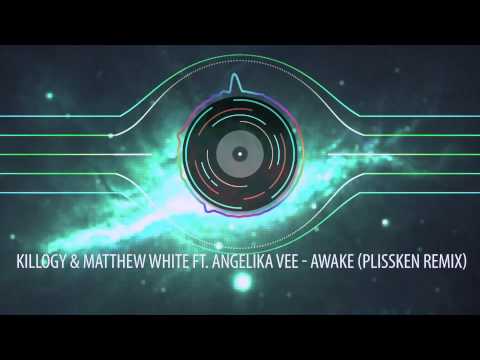 Killogy & Matthew White ft. Angelika Vee - Awake (Plissken Remix)