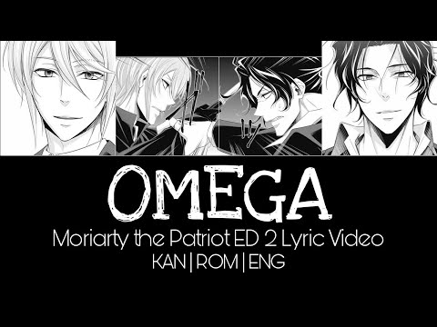 OMEGA | Moriarty the Patriot ED 2 Full | Stereo Dive Foundation | Kan/Rom/Eng | HaezNikzz