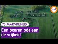 Boeren brengen mega-ode aan 75 jaar vrijheid in weiland