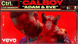 Calboy - Adam & Eve Live Session | Vevo Ctrl