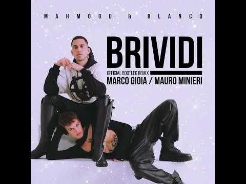 Mahmood & Blanco - Brividi (Marco Gioia & Mauro Minieri Extended Bootleg RMX)