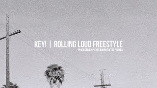 KEY! - Rolling Loud Freestyle