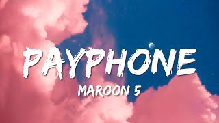 Maroon 5 Ft. Wiz Khalifa - Payphone (Lyrics)