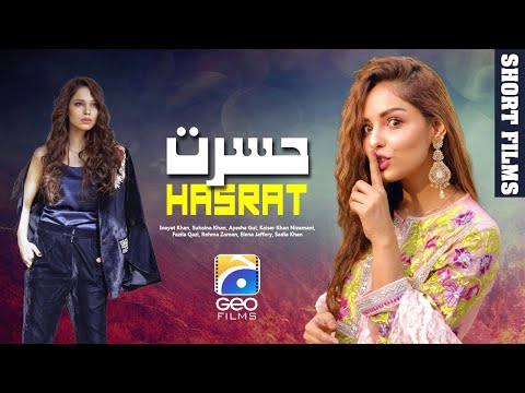 Hasrat | Short Film | Inayat Khan - Sukaina Khan - Ayesha Gul | Geo Films
