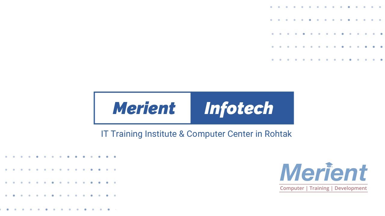 Merient Infotech - Software Training Institute in Rohtak