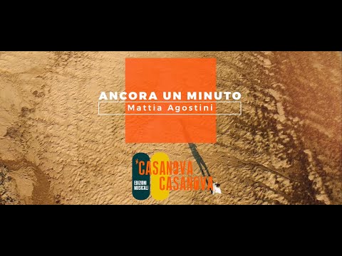 ANCORA UN MINUTO - Mattia Agostini (Official Video)
