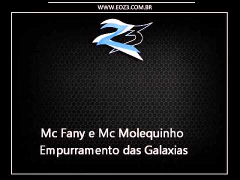 Mc Fany e Mc Molequinho - Empurramento das Galaxias [DJ DN DE CAXIAS]