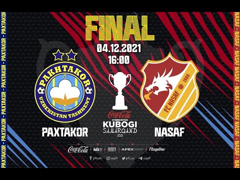 O'ZBEKISTON KUBOGI FINAL | PAXTAKOR - NASAF | 4.12.2021 | SportTelekanaliRasmiy #live