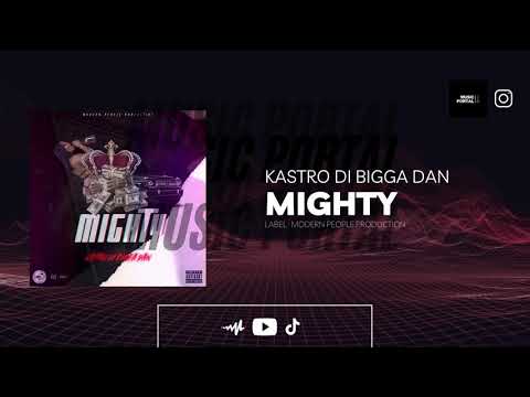 Mighty - Kastro Di Bigga Dan (Official Audio)