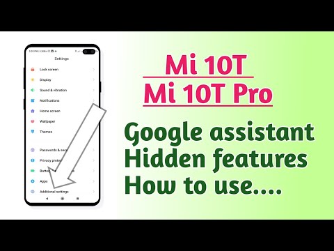 Xiaomi Mi 10T , Mi 10T Pro , How to use and Enable Google assistant Hidden features