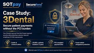 3Dental Case Study | Secure Dental Payments & PCI DSS Compliance with SOTpay