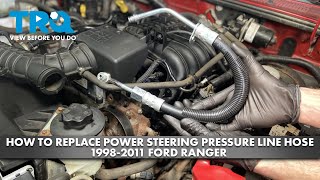 How to Replace Power Steering Pressure Line Hose 1998-2011 Ford Ranger