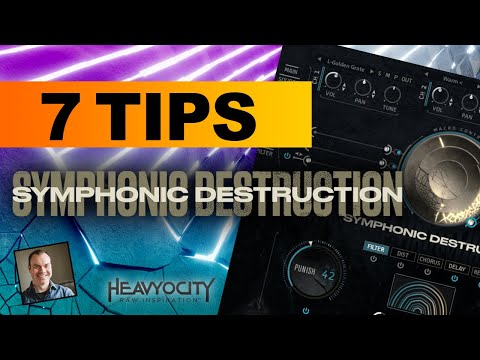 7 Tips to Customize Symphonic Destruction by Heavyocity