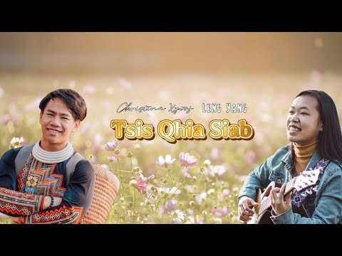 (OFFICIAL AUDIO) Tsis Qhia Siab - Christina Xyooj ft Leng Yang