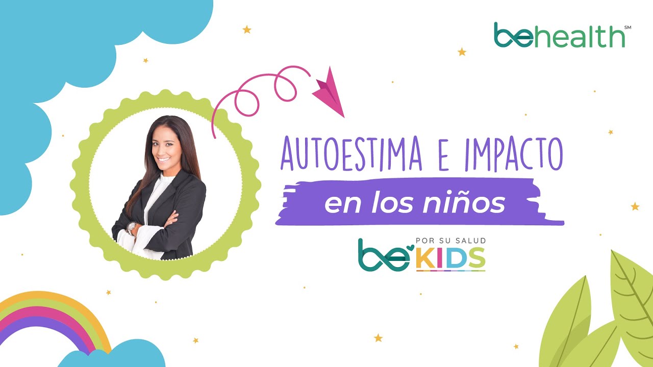 Autoestima e impacto en los niños l BeKids