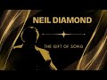 Neil Diamond The Gift Of Song